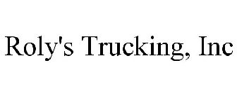 ROLY'S TRUCKING, INC