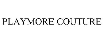 PLAYMORE COUTURE