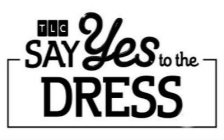 TLC SAY YES TO THE DRESS
