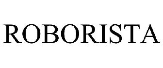 ROBORISTA