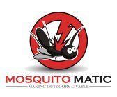 MOSQUITO MATIC MAKING OUTDOORS LIVABLE