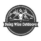 BEING WISE OUTDOORS