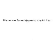 MICHELSON FOUND ANIMALS ADOPT & SHOP