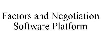 FACTORS AND NEGOTIATION SOFTWARE PLATFORM