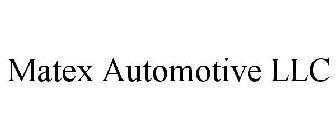 MATEX AUTOMOTIVE LLC