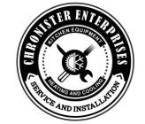 CHRONISTER ENTERPRISES KITCHEN EQUIPMENT HEATING AND COOLING SERVICE AND INSTALLATION