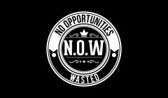 N.O.W NO OPPORTUNITIES WASTED