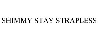 SHIMMY STAY STRAPLESS