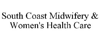 SOUTH COAST MIDWIFERY & WOMEN'S HEALTH CARE