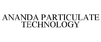 ANANDA PARTICULATE TECHNOLOGY