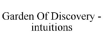 GARDEN OF DISCOVERY - INTUITIONS