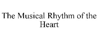 THE MUSICAL RHYTHM OF THE HEART