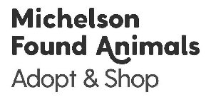 MICHELSON FOUND ANIMALS ADOPT & SHOP