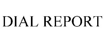 DIAL REPORT
