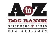 A TO Z DOG RANCH SPICEWOOD TEXAS 512 264 2224