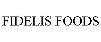 FIDELIS FOODS