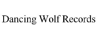 DANCING WOLF RECORDS