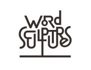 WORD SCULPTURES