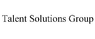 TALENT SOLUTIONS GROUP