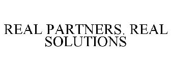 REAL PARTNERS. REAL SOLUTIONS