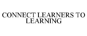 CONNECT LEARNERS TO LEARNING