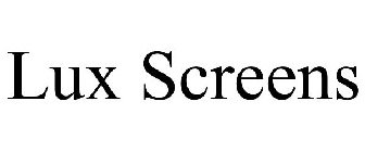 LUX SCREENS