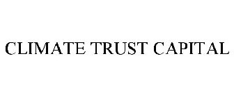 CLIMATE TRUST CAPITAL