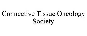 CONNECTIVE TISSUE ONCOLOGY SOCIETY