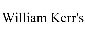 WILLIAM KERR'S