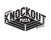 ORIGINAL KNOCKOUT PIZZA NEW YORK STYLE