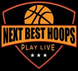 NEXT BEST HOOPS PLAY LIVE
