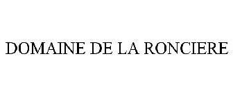 DOMAINE DE LA RONCIERE