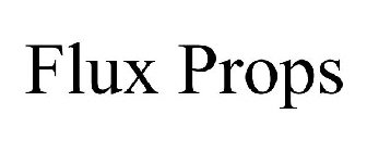 FLUX PROPS