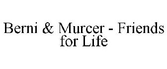 BERNI & MURCER - FRIENDS FOR LIFE