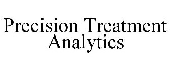 PRECISION TREATMENT ANALYTICS