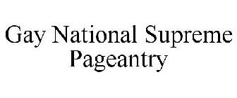 GAY NATIONAL SUPREME PAGEANTRY