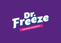 DR. FREEZE AMAZING DESSERTS