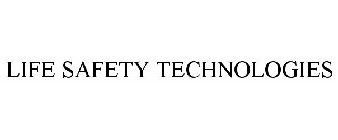 LIFE SAFETY TECHNOLOGIES