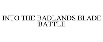 INTO THE BADLANDS BLADE BATTLE