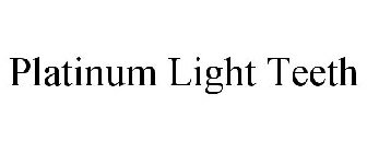 PLATINUM LIGHT TEETH