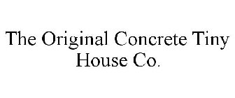 THE ORIGINAL CONCRETE TINY HOUSE CO.