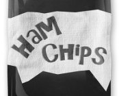 HAM CHIPS