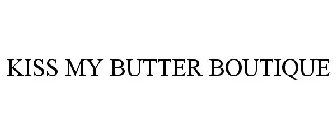 KISS MY BUTTER BOUTIQUE