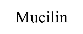 MUCILIN