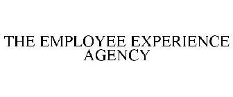 THE EMPLOYEE EXPERIENCE AGENCY