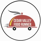 CEDAR VALLEY FOOD RUNNER