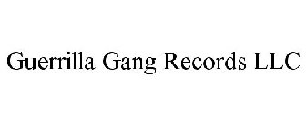 GUERRILLA GANG RECORDS LLC