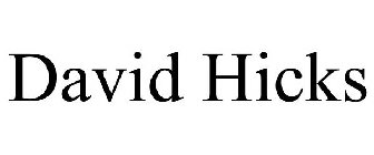 DAVID HICKS