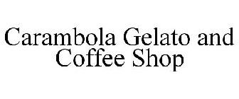 CARAMBOLA GELATO AND COFFEE SHOP