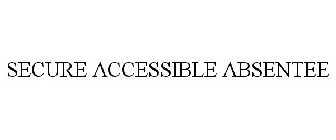 SECURE ACCESSIBLE ABSENTEE